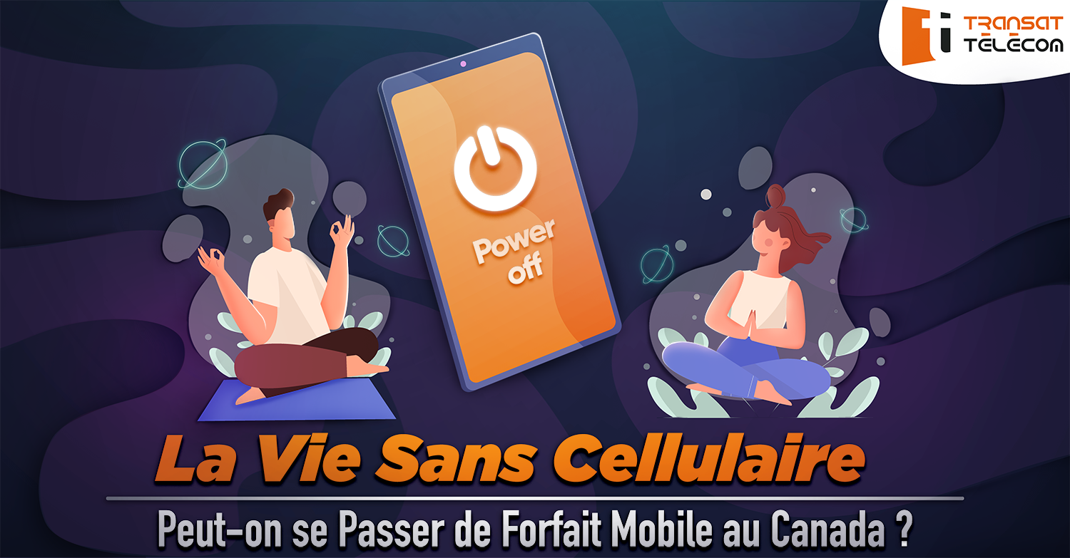 La Vie Sans Cellulaire : Peut-on se Passer de Forfait Mobile au Canada ?